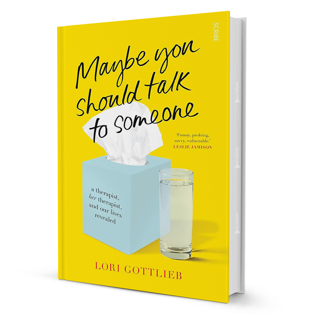Maybe You Should Talk To Someone By Lori Gottlieb