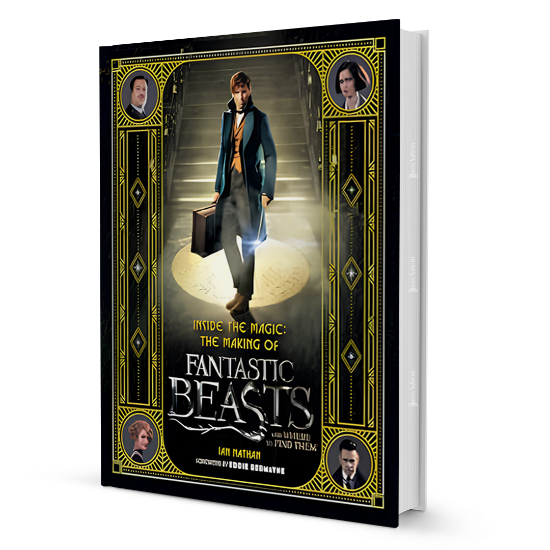 Inside the Magic: The Making of Fantastic Beasts and Where to Find Them