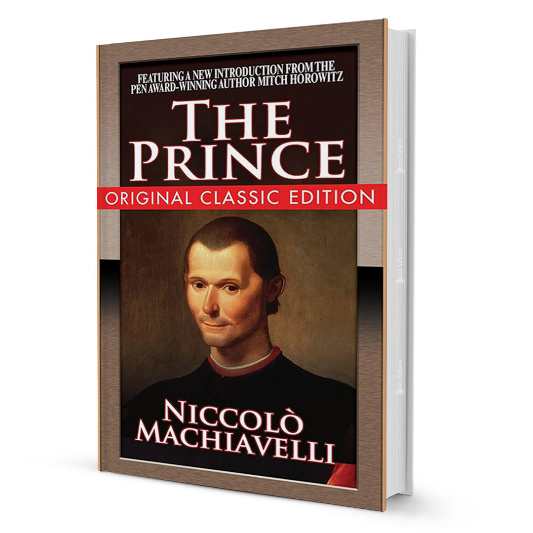The Prince by Niccolò Machiavelli: Classic Guide to Power