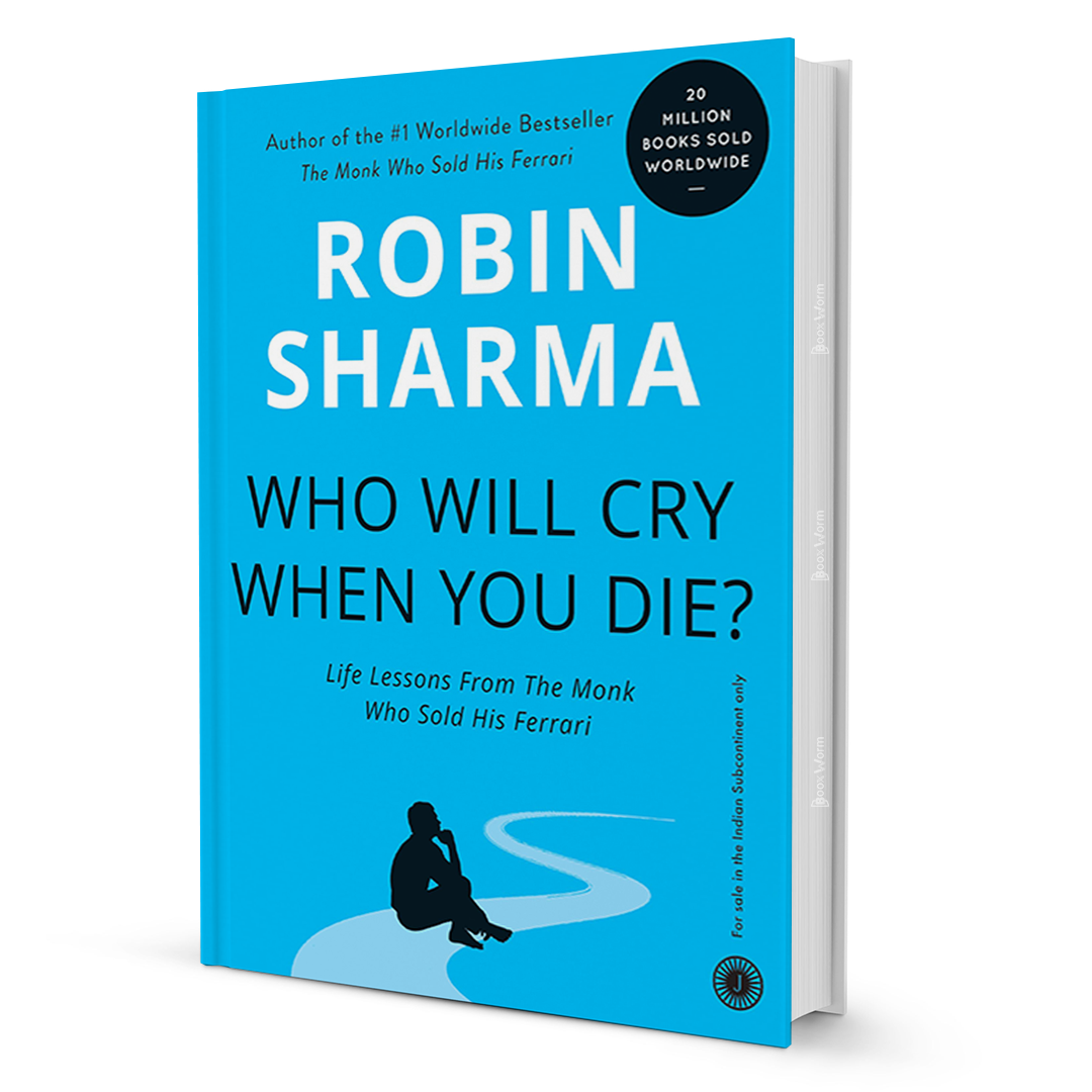 Who Will Cry When You Die by Sharma Robin