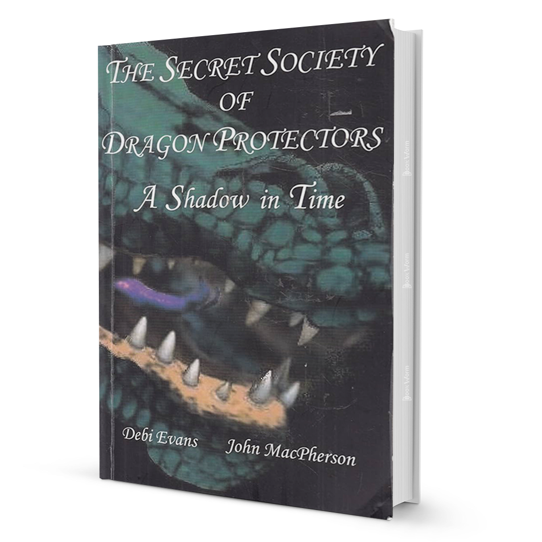 A Shadow In Time - Secret Society Of Dragon Protectors, Book 3 By Debi Evans, John MacPherson - BooxWorm