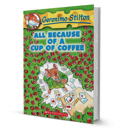 All Because Of A Cup Of Coffee By Geronimo Stilton - BooxWorm