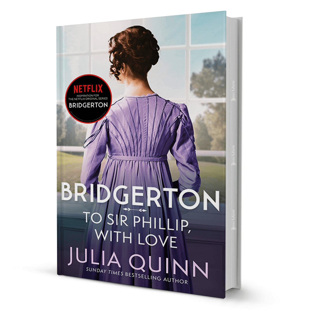 Bridgerton To Sir Phillip, With Love By Julia Quinn - BooxWorm
