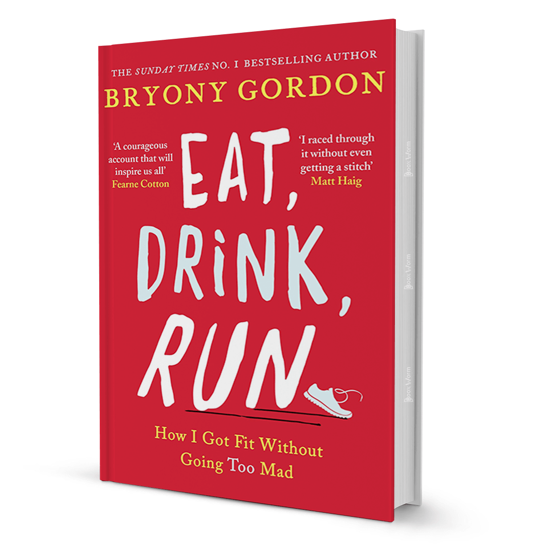 Eat, Drink, Run. By Bryony Gordon - BooxWorm