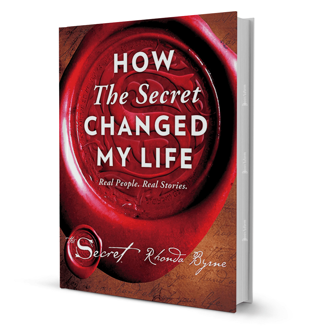 How The Secret Changed My Life By Rhonda Byrne - BooxWorm