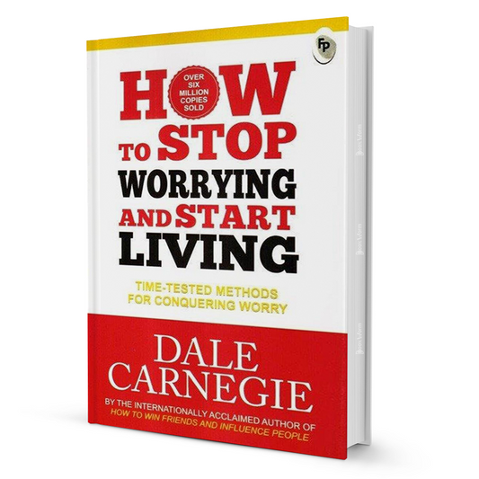 How to Stop Worrying and Start Living by Dale Carnegie - BooxWorm