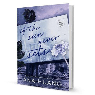 If the Sun Never Sets by Ana Huang book cover with floral accents and city skyline, contemporary romance fiction.