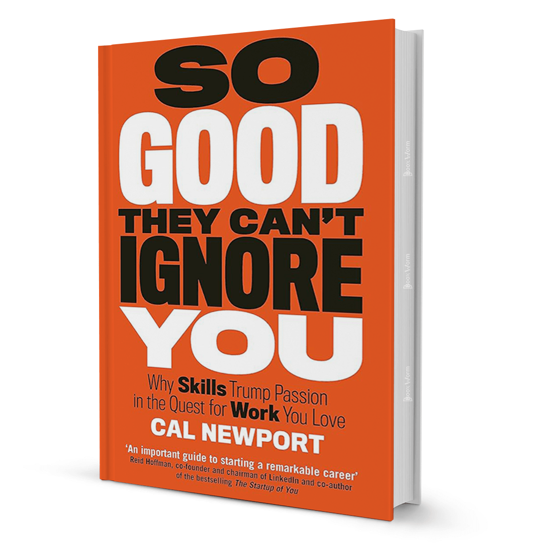 So Good They Can't Ignore You By Cal Newport - BooxWorm