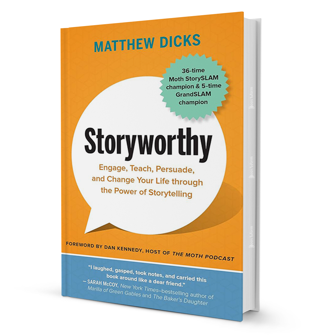 Storyworthy by Matthew Dicks - BooxWorm