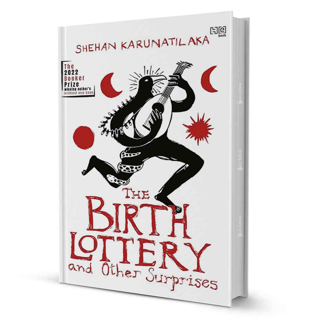 The Birth Lottery And Other Surprises By Shehan Karunatilaka - BooxWorm