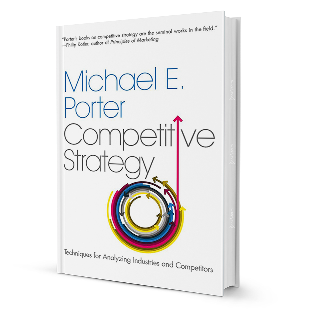 The Competitive Strategy by Michael Porter - BooxWorm