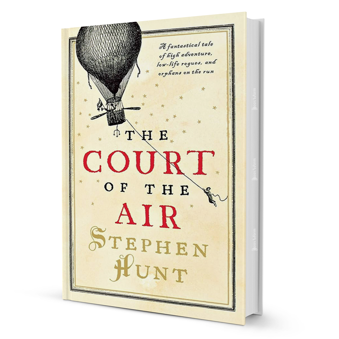 The Court Of The Air By Stephen Hunt - BooxWorm