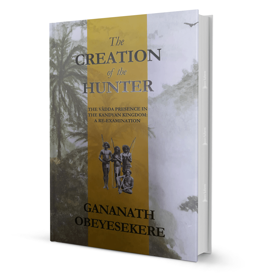 The Creation Of The Hunte By Gananath Obeyesekere - BooxWorm
