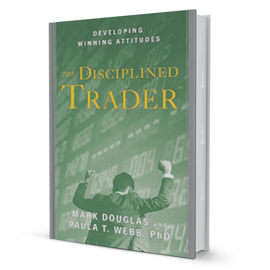 The Disciplined Trader By Mark Douglas And Paula T. Webb Ph. D - BooxWorm