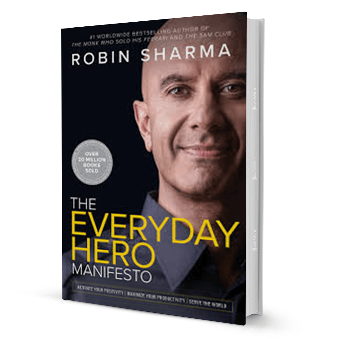 The Everyday Hero Manifesto by Robin Sharma - BooxWorm