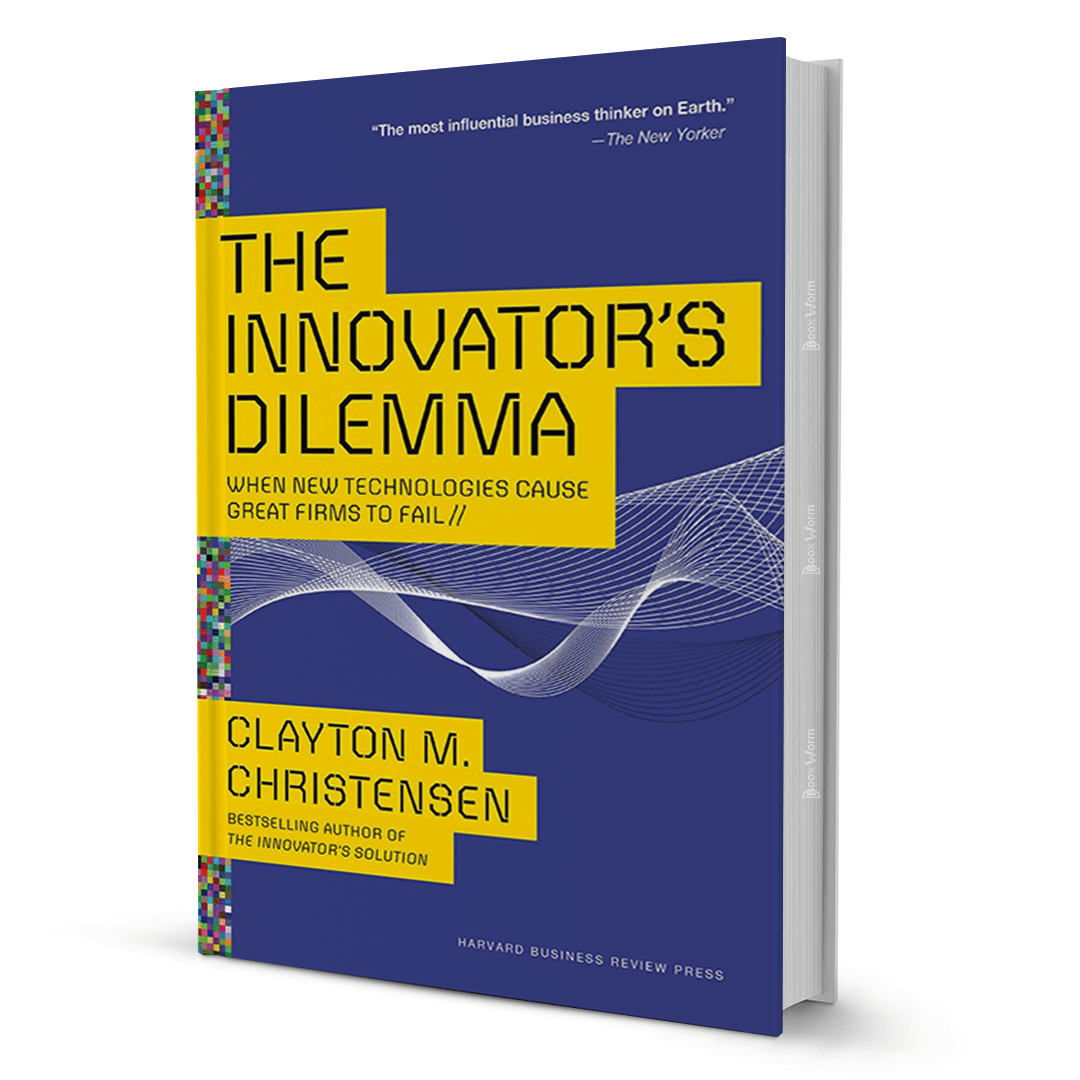 The Innovator’s Dilemma By Clayton M. Christensen - BooxWorm