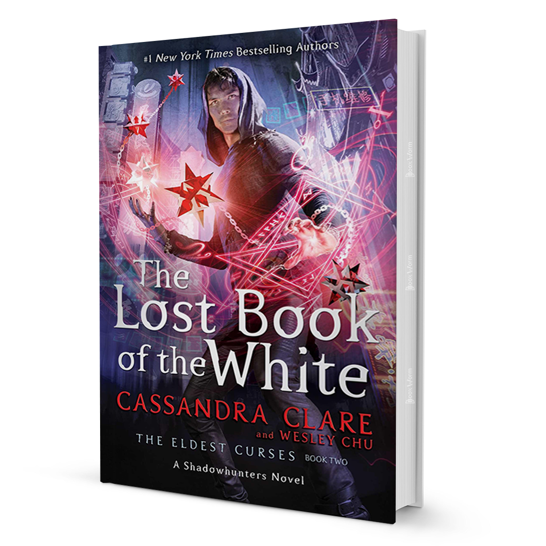 The Lost Book Of The White By Cassandra Clare, Wesley Chu - BooxWorm