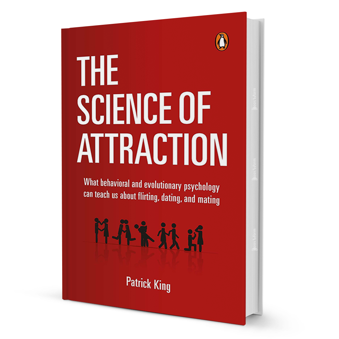 The Science of Attraction by Patrick King - BooxWorm