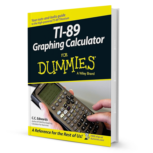 TI89 Graphing Calculator For Dummies By C.C. Edwards BooxWorm
