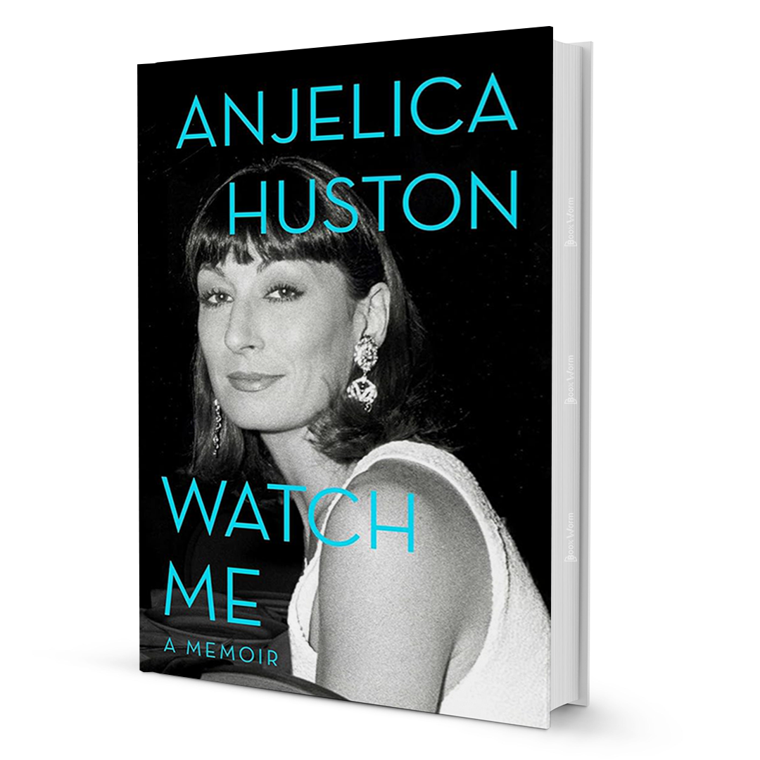 Watch Me By Anjelica Huston - BooxWorm