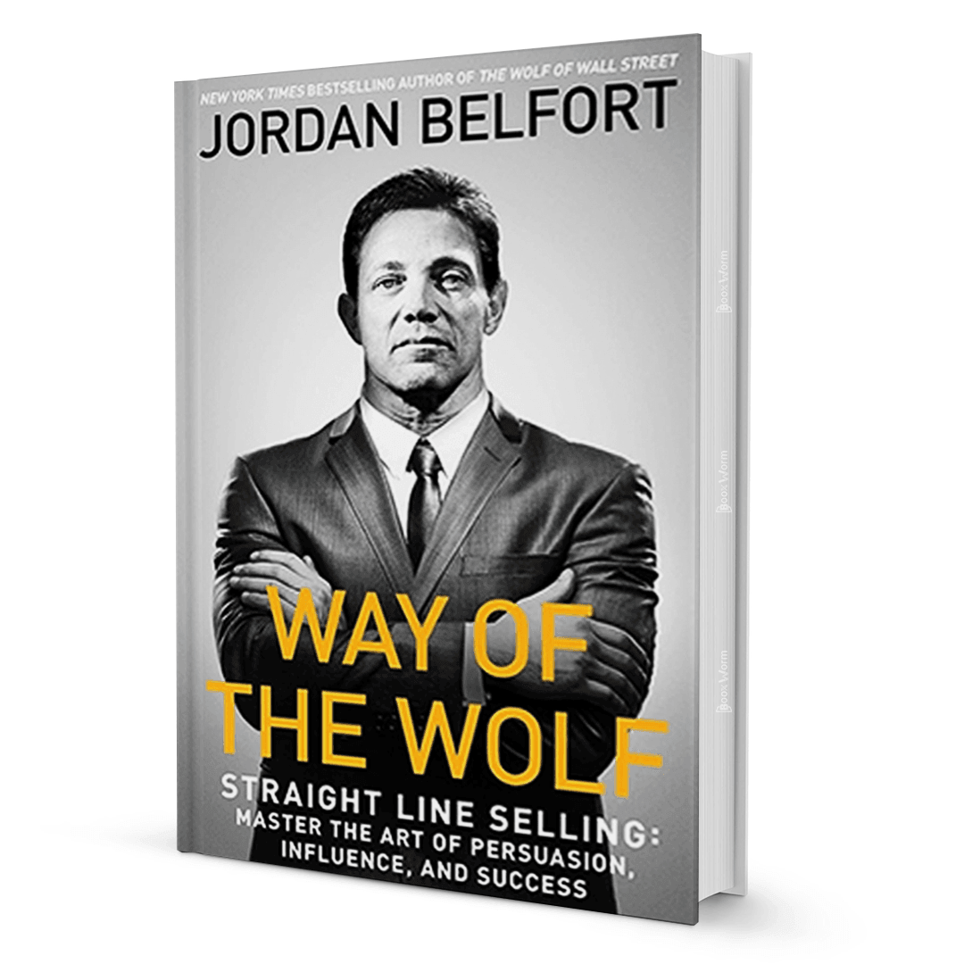 Way of the Wolf: Become a Master Closer with Straight Line Selling By Jordan Belfort (Imperfect) - BooxWorm