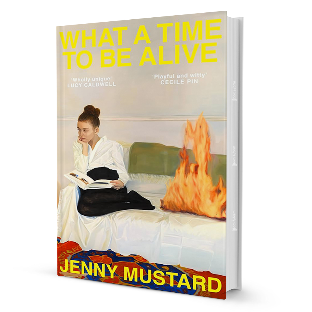 What A Time To Be Alive By Jenny Mustard - BooxWorm