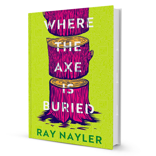 Where The Axe Is Buried By Ray Nayler - BooxWorm