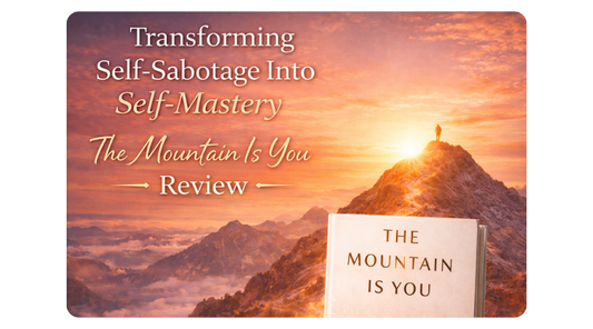 The Mountain Is You: Transforming Self-Sabotage Into Self-Mastery by Brianna Wiest