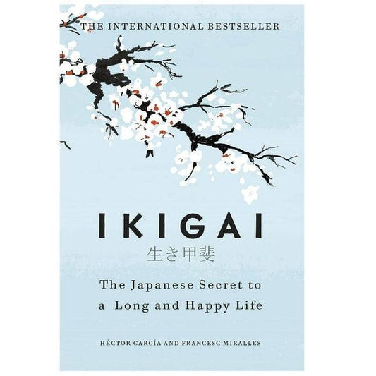 Ikigai: The Japanese Secret to a Long and Happy Life - BooxWorm