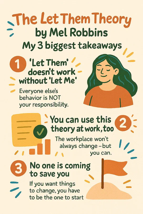 Illustration of Mel Robbins' Let Them Theory with three key takeaways about responsibility, workplace change, and self-initiative