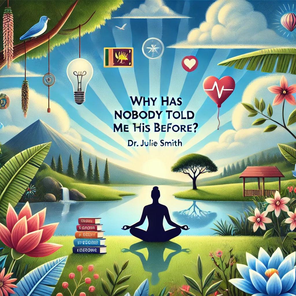 Why Has Nobody Told Me This Before by Dr. Julie Smith self-help book cover with meditating figure, Sri Lankan flag, and nature scenery.