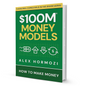 $100M Money Models By Alex Hormozi