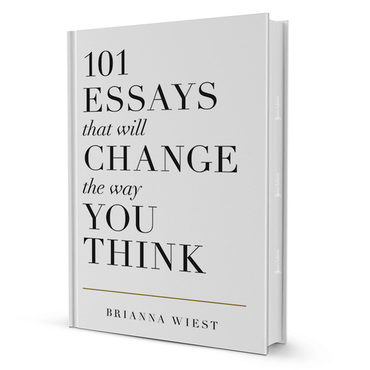 101 Essays That Will Change The Way You Think by Brianna Wiest - BooxWorm