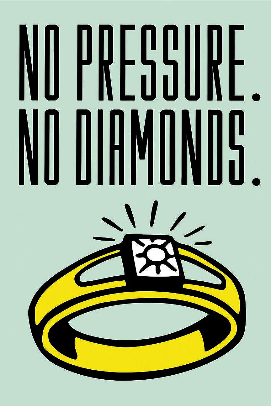 No Pressure. No Diamonds.