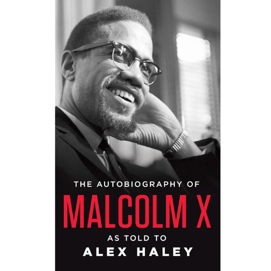 The Autobiography of Malcolm X: As Told to Alex Haley