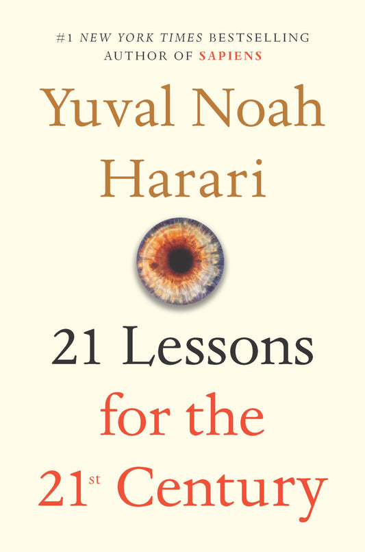 21 Lessons for the 21st Century by Yuval  Harari