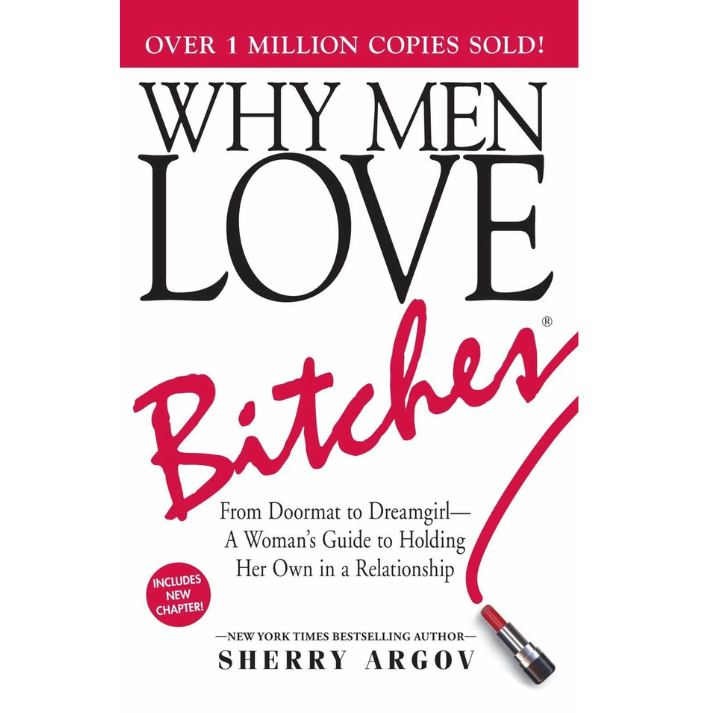 Why Men Love Bitches by Sherry Argov