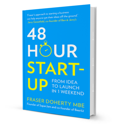 48-Hour Start-Up: Fraser Doherty’s Guide to Fast Launch