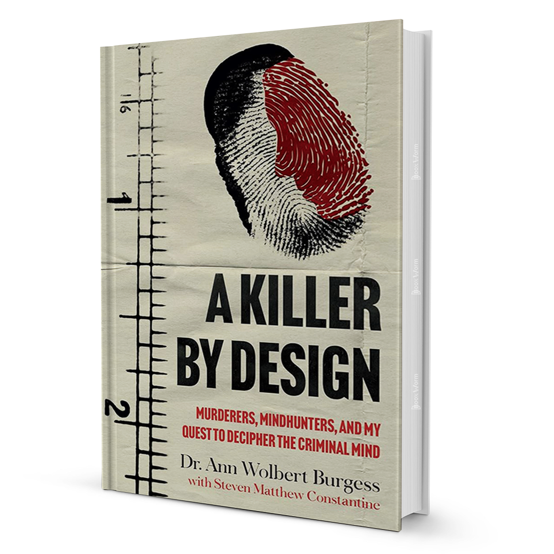 A Killer By Design By Dr. Ann Wolbert Burgess