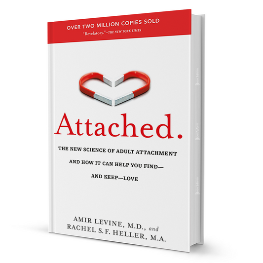 Attached by Dr. Amir Levine and Rachel Heller