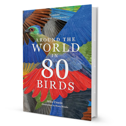 Around The World In 80 Birds By Mike Unwin