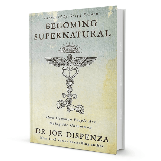 Becoming Supernatural: How Common People Are Doing the Uncommon By Dr Joe Dispenza - BooxWorm