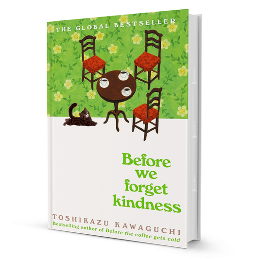 Before We Forget Kindness by Toshikazu