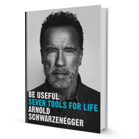 Be Useful Book by Arnold Schwarzenegger - BooxWorm