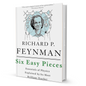Six Easy Pieces by Richard P. Feynman