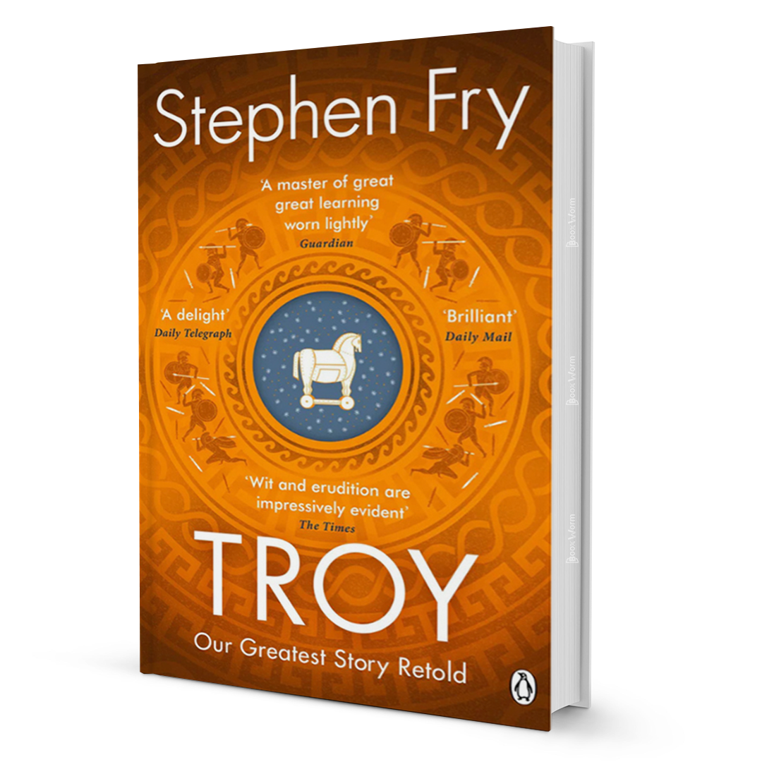 Troy Our Greatest Story Retold by Stephen Fry