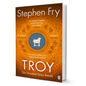 Troy Our Greatest Story Retold by Stephen Fry