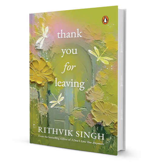 Thank You for Leaving by Rithvik Singh: Poetic Healing & Growth