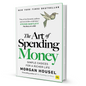 The Art Of Spending Money By Morgan Housel