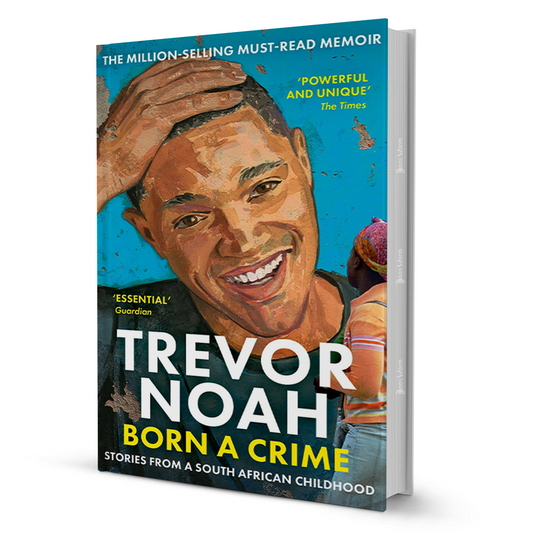 Born A Crime By Trevor Noah